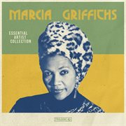 Essential Artist Collection - Marcia Griffiths : Marcia Griffiths cover image cdn