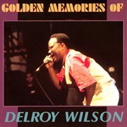Golden Memories of Delroy Wilson cover image cdn