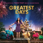 Greatest Days: The Official Take That Movie Soundtrack : The Official Take That Movie Soundtrack cover image cdn