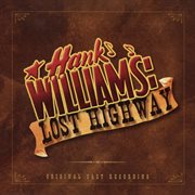 Hank Williams: Lost Highway : Lost Highway cover image cdn