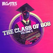 ill.Gates Presents: The Class of 808, Vol. 2 : The Class of 808, Vol. 2 cover image cdn