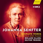 Johanna Senfter - Complete Works For Viola And Piano : Complete Works For Viola And Piano cover image cdn
