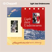 Light Jazz Underscores cover image cdn