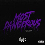 Most Dangerous (Slowed Down) cover image cdn