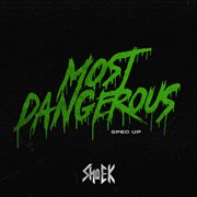 Most Dangerous (Sped Up) cover image cdn
