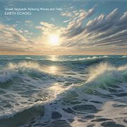 Ocean Serenade: Relaxing Waves and Tides : Relaxing Waves and Tides cover image cdn