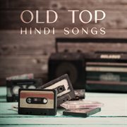 Old Top Hindi Songs cover image cdn