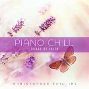 RePiano Chill: Songs of Faith : Songs of Faith cover image cdn