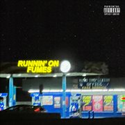 Runnin' on Fumes cover image cdn