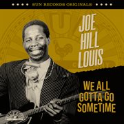 Sun Records Originals: We All Gotta Go Sometime : We All Gotta Go Sometime cover image cdn