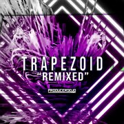 Trapezoid Remixed cover image cdn