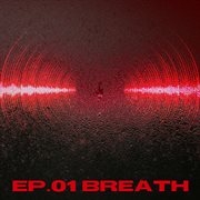 TRINITY : EP.01 BREATH : EP.01 BREATH cover image cdn