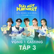 Vòng 1 Casting (Tập 3) cover image cdn