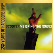We Bring The Noise! [20 Years Of Hardcore Expanded Edition / Remastered] cover image cdn