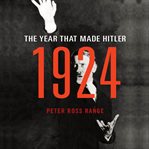 1924 : The Year That Made Hitler cover image cdn