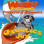 Aquatics Day : Wally Raccoon's Farmyard cover image cdn