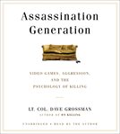 Assassination Generation : Video Games, Aggression, and the Psychology of Killing cover image cdn