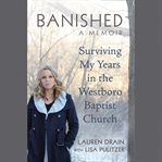 Banished : Surviving My Years in the Westboro Baptist Church cover image cdn