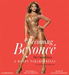 Becoming Beyoncé : The Untold Story cover image cdn