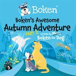 Boken's Awesome Autumn Adventure! Part 2 cover image cdn