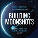Building Moonshots cover image cdn