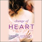 Change of Heart : Fostering Love cover image cdn