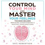 Control Your Mind and Master Your Feelings cover image cdn