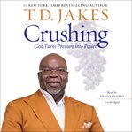 Crushing : God Turns Pressure into Power cover image cdn