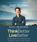 Daily Readings From Think Better, Live Better : 90 Devotions to a Victorious Life cover image cdn