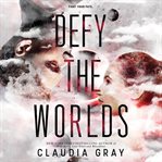 Defy the Worlds : Defy the Stars cover image cdn