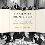 Dinner With the President cover image cdn