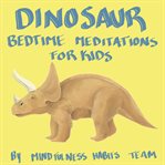 Dinosaur Bedtime Meditations for Kids cover image cdn