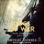 Dogs of War : Pain and Agony cover image cdn