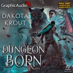Dungeon Born [Dramatized Adaptation] : Divine Dungeon 1 cover image cdn