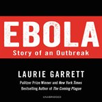 Ebola : Story of an Outbreak cover image cdn