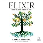 Elixir : In the Valley at the End of Time cover image cdn