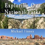 Exploring Our National Parks, Volume 1 cover image cdn