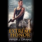 Extreme Honor : True Heroes cover image cdn