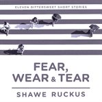 Fear, Wear, Tear cover image cdn