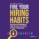 Fire Your Hiring Habits cover image cdn