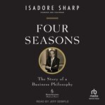 Four Seasons : The Story of a Business Philosophy cover image cdn
