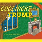 Goodnight Trump : A Parody cover image cdn