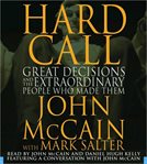 Hard call : great decisions and the extraordinary people who made them cover image cdn