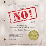 Hollywood Said No! : Orphaned Film Scripts, Bastard Scenes, and Abandoned Darlings from the Creators of Mr. Show cover image cdn