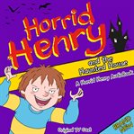 Horrid Henry and the Haunted House cover image cdn