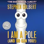 I Am a Pole (And So Can You!) cover image cdn