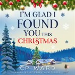 I'm Glad I Found You This Christmas cover image cdn