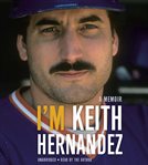 I'm Keith Hernandez : A Memoir cover image cdn