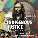 Indigenous Justice : Durvile True Cases cover image cdn