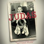 Judas : How a Sister's Testimony Brought Down a Criminal Mastermind cover image cdn